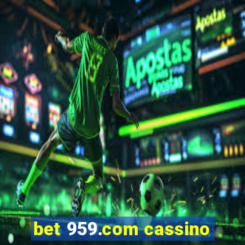 bet 959.com cassino